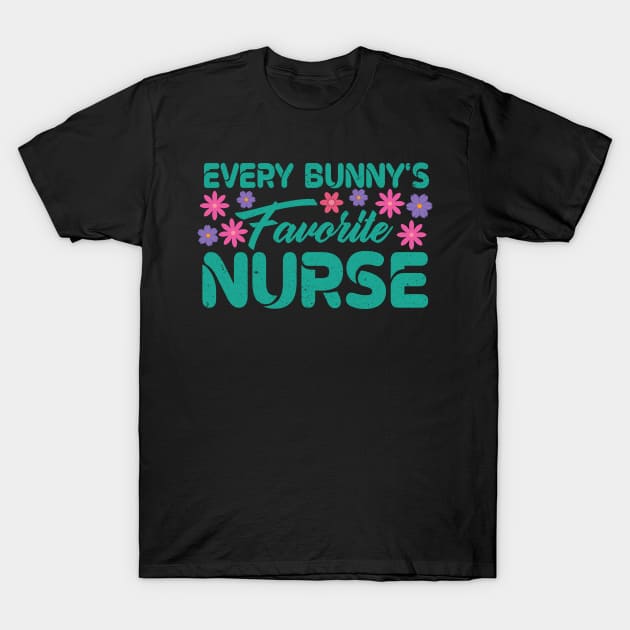 Every Bunny's Favorite Nurse T-Shirt by Mr.Speak